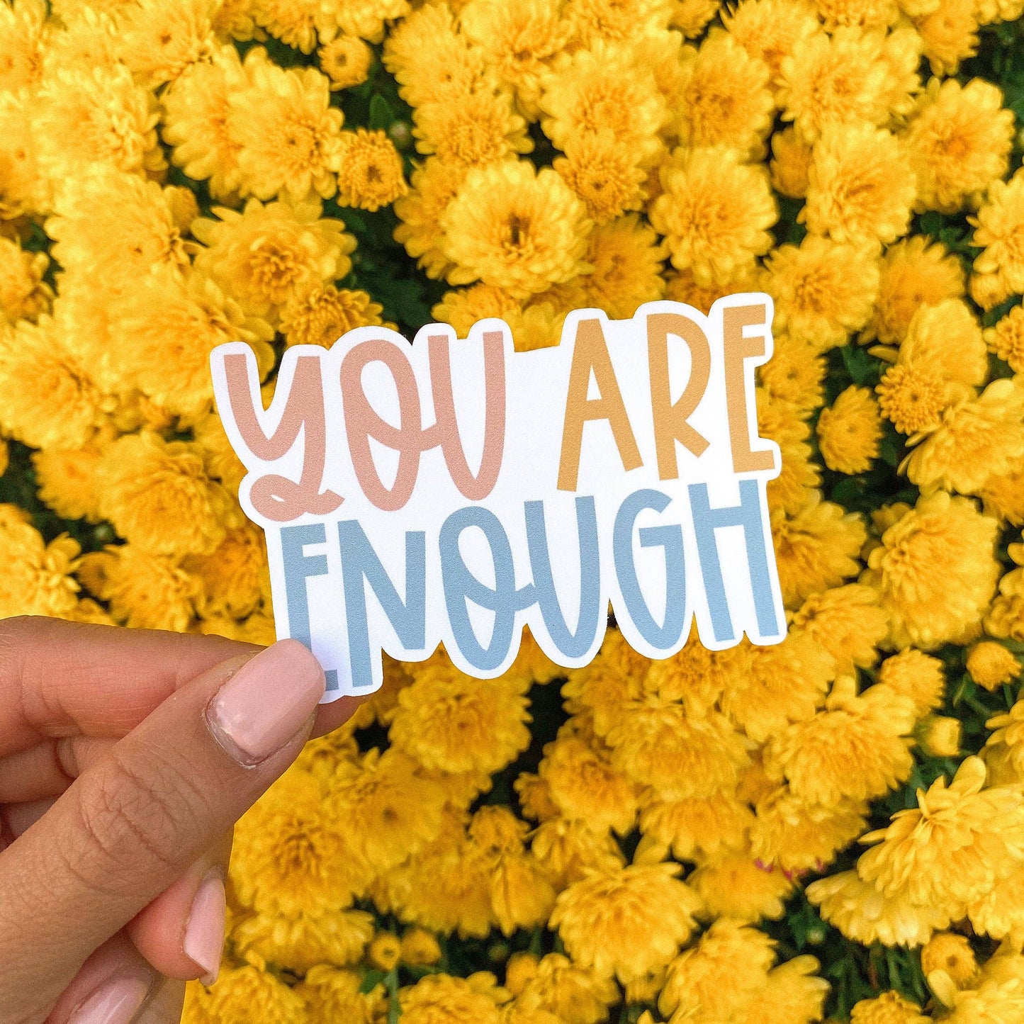 You Are Enough Sticker