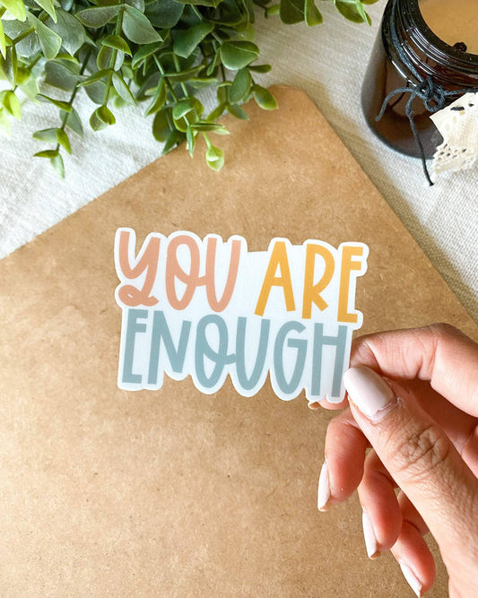 You Are Enough Sticker